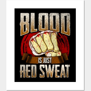 Blood Is Just Red Sweat MMA Mixed Martial Arts Pun Posters and Art